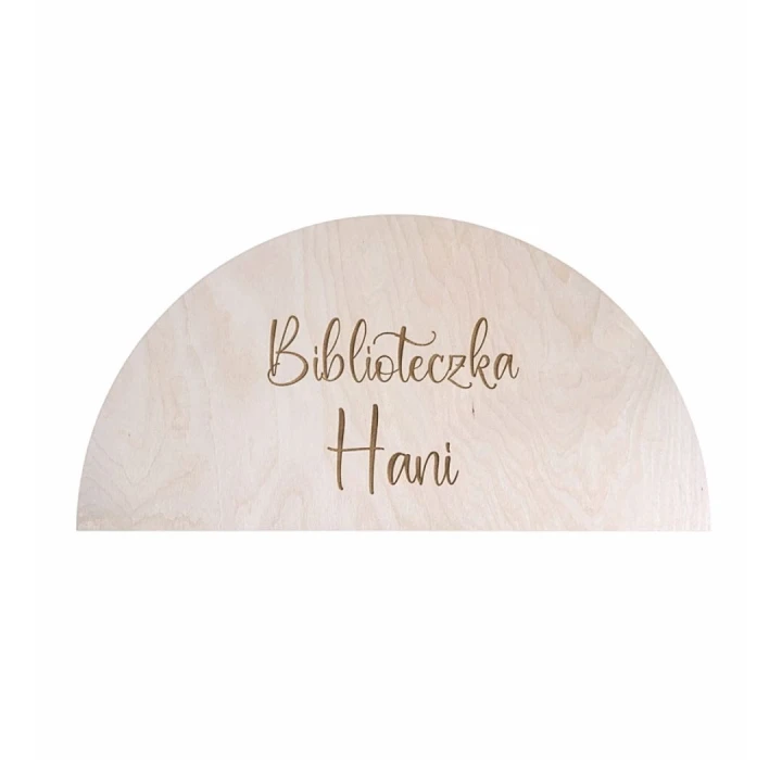 drewniana tablica nad biblioteczkę z grawerowanym tekstem Biblioteczka Hani